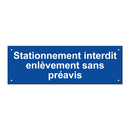 Stationnement interdit enlèvement sans préavis