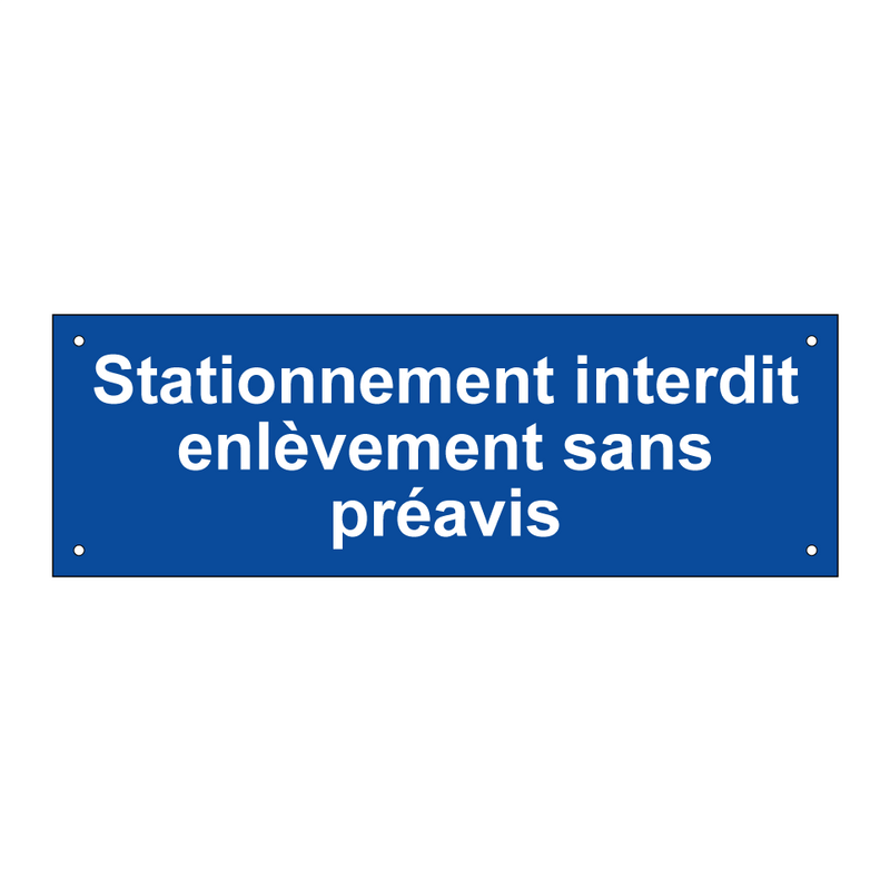 Stationnement interdit enlèvement sans préavis