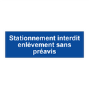 Stationnement interdit enlèvement sans préavis