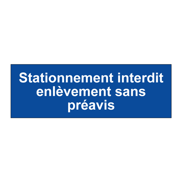 Stationnement interdit enlèvement sans préavis