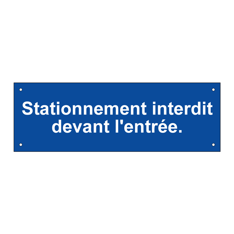 Stationnement interdit devant l'entrée.