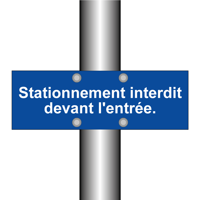 Stationnement interdit devant l'entrée.