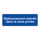 Stationnement interdit dans la zone privée
