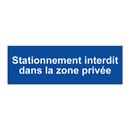 Stationnement interdit dans la zone privée