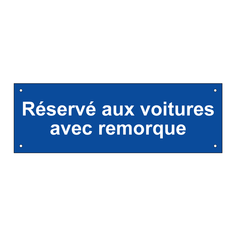 Réservé aux voitures avec remorque