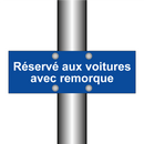 Réservé aux voitures avec remorque