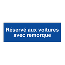 Réservé aux voitures avec remorque