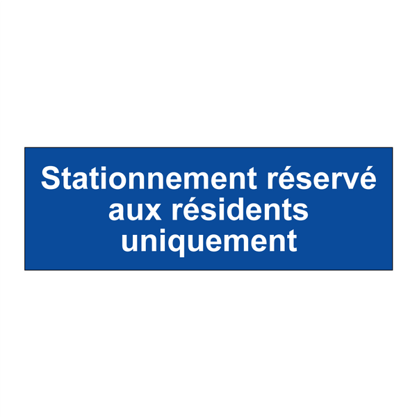 Stationnement réservé aux résidents uniquement