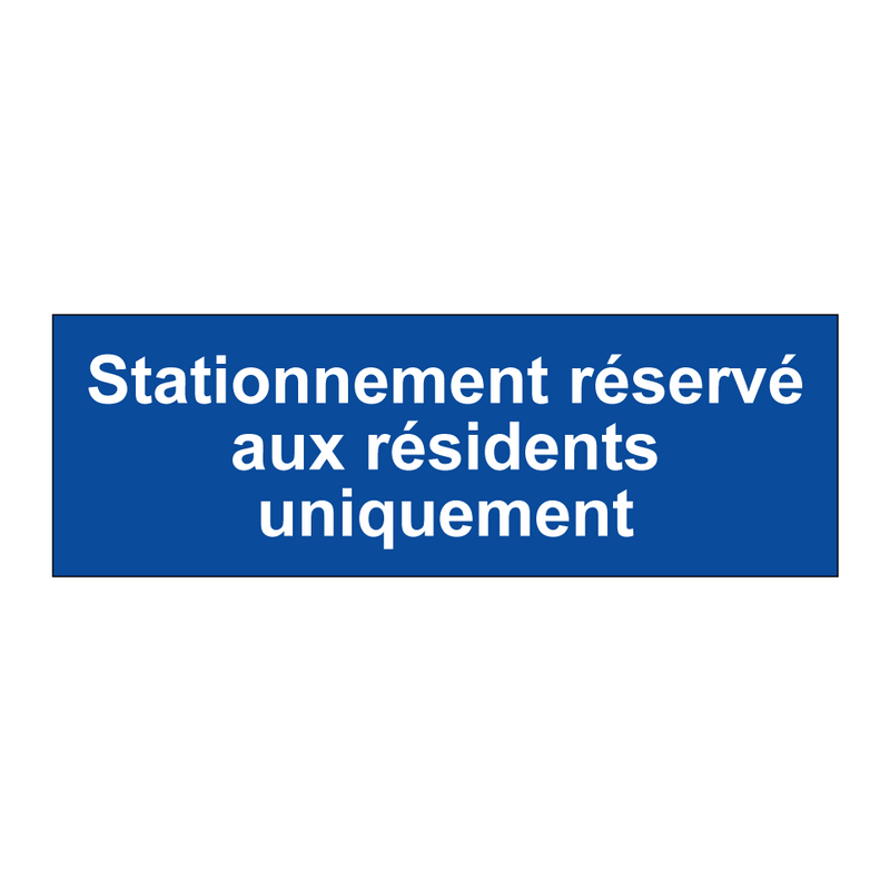 Stationnement réservé aux résidents uniquement