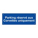 Parking réservé aux Corvettes uniquement