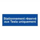 Stationnement réservé aux Tesla uniquement