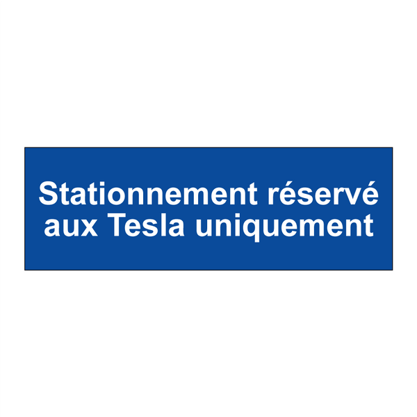 Stationnement réservé aux Tesla uniquement