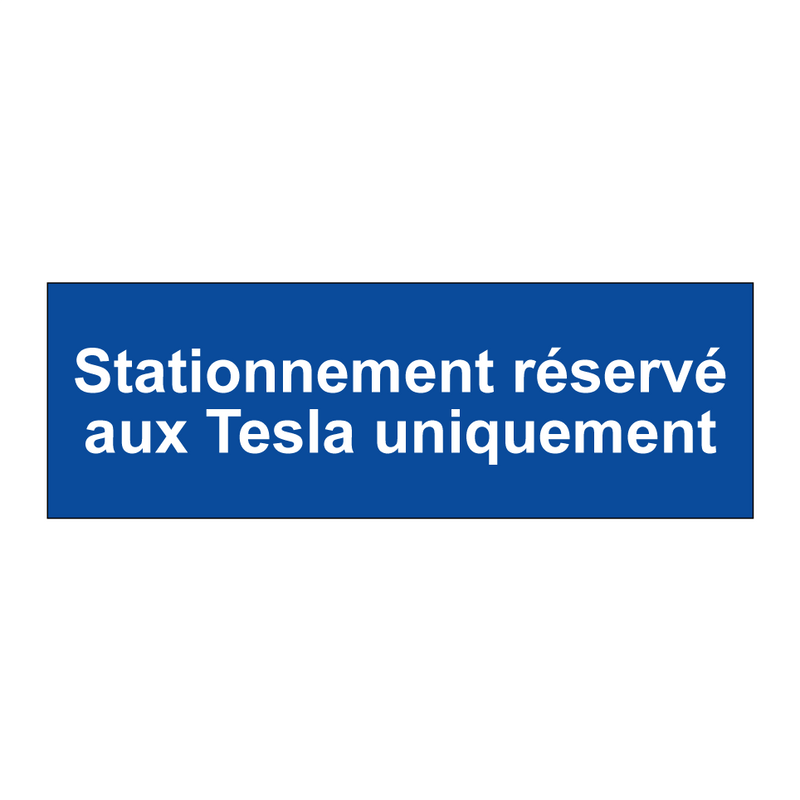 Stationnement réservé aux Tesla uniquement