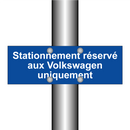 Stationnement réservé aux Volkswagen uniquement