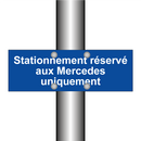 Stationnement réservé aux Mercedes uniquement