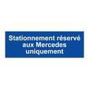 Stationnement réservé aux Mercedes uniquement