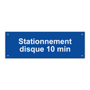 Stationnement disque 10 min