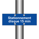Stationnement disque 15 min