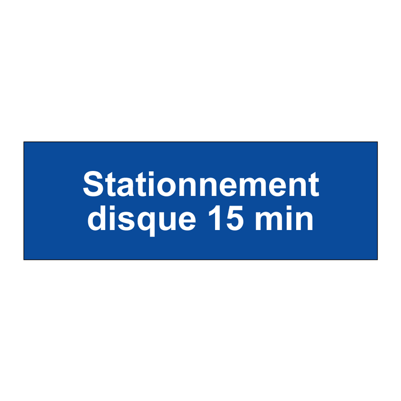 Stationnement disque 15 min