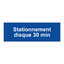 Stationnement disque 30 min