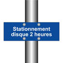 Stationnement disque 2 heures