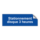 Stationnement disque 3 heures