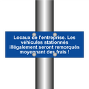 Locaux de l'entreprise. Les véhicules stationnés illégalement seront remorqués moyennant des frais !