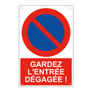 Gardez l'entrée dégagée !