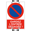 Gardez l'entrée dégagée !