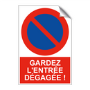 Gardez l'entrée dégagée !
