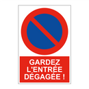 Gardez l'entrée dégagée !