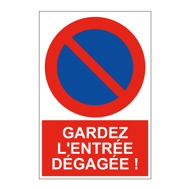 Gardez l'entrée dégagée !