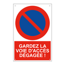 Gardez la voie d'accès dégagée !