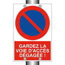 Gardez la voie d'accès dégagée !