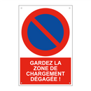 Gardez la zone de chargement dégagée !