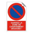 Gardez la zone de chargement dégagée !