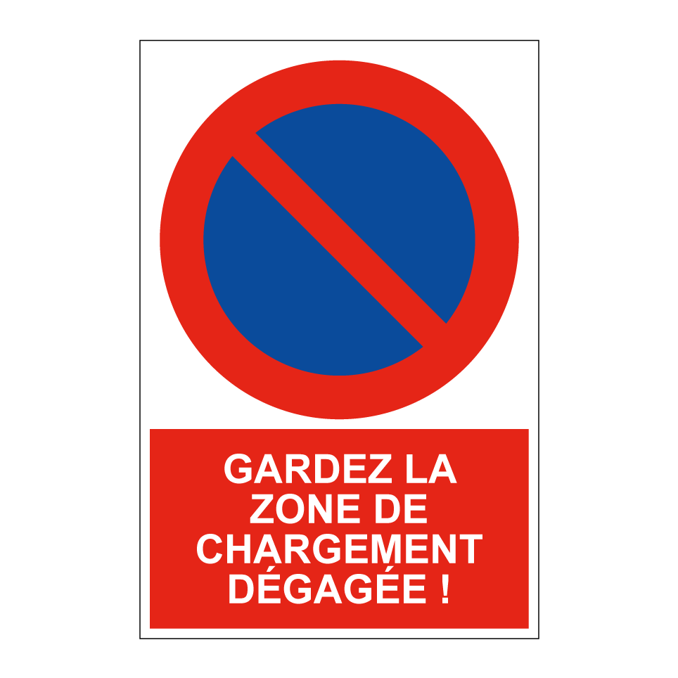 Gardez la zone de chargement dégagée !