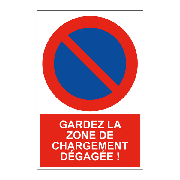 Gardez la zone de chargement dégagée !