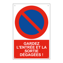 Gardez l'entrée et la sortie dégagées !