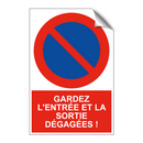 Gardez l'entrée et la sortie dégagées !