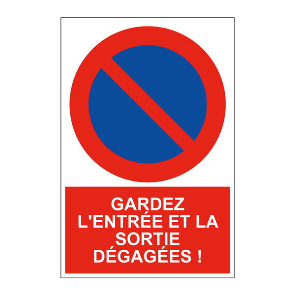 Gardez l'entrée et la sortie dégagées !