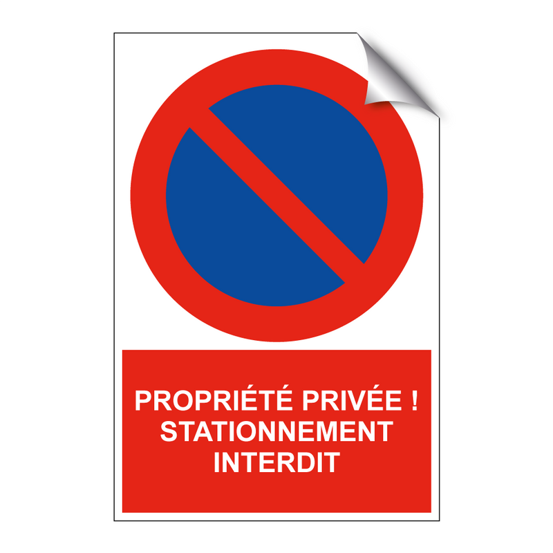 Propriété privée ! Stationnement interdit.