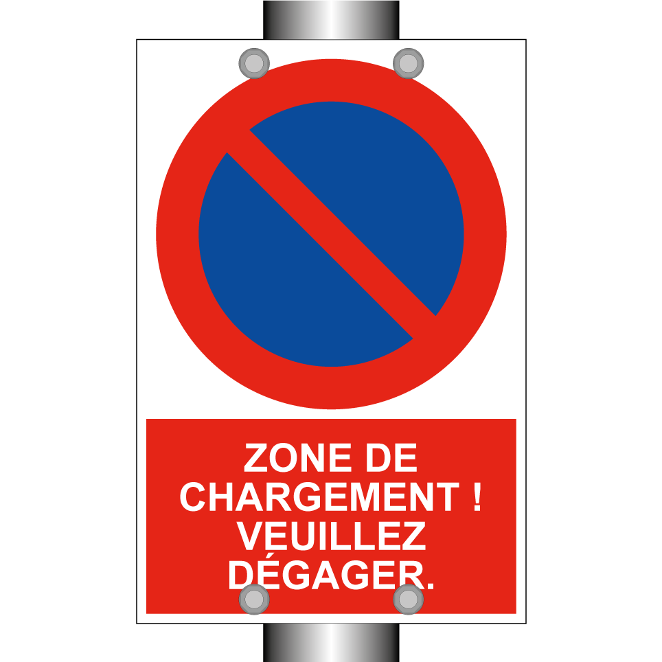 Zone de chargement ! Veuillez dégager.