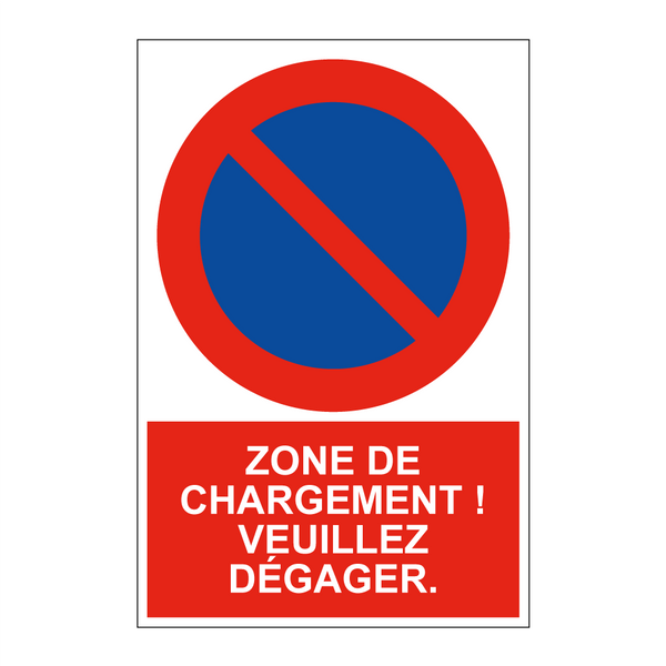 Zone de chargement ! Veuillez dégager.