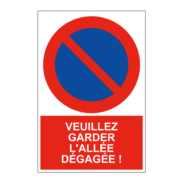Veuillez garder l'allée dégagée !