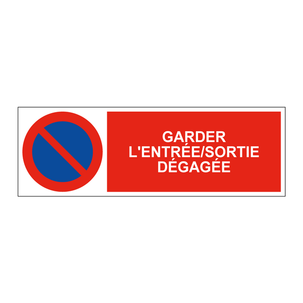 Garder l'entrée/sortie dégagée