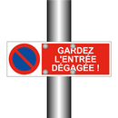 Gardez l'entrée dégagée !