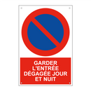 Garder l'entrée dégagée jour et nuit