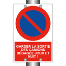 Garder la sortie des camions dégagée jour et nuit !