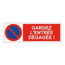 Gardez l'entrée dégagée !